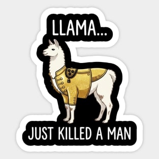 Llama... Just Killed A Man Queen Parody Funny Sticker